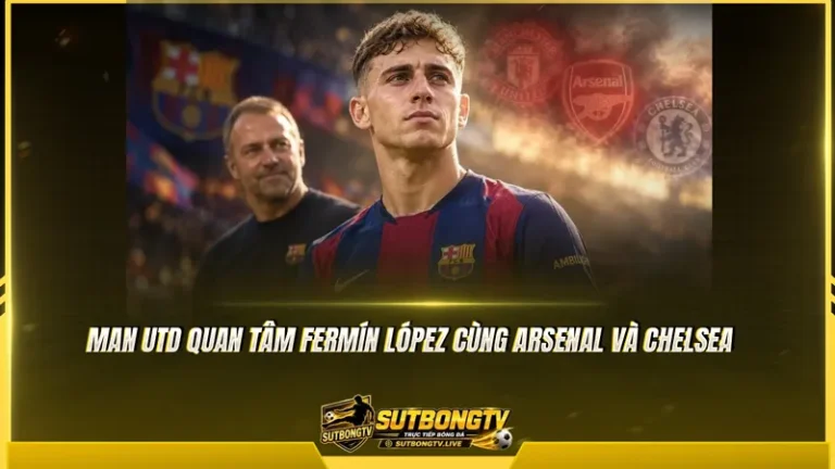 Man Utd quan tâm Fermín López, Barca giữ giá 500 triệu Euro
